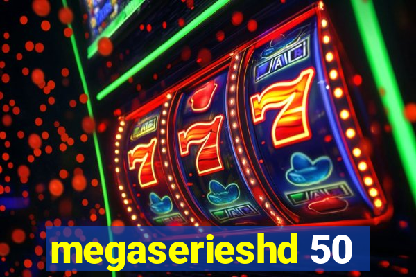 megaserieshd 50